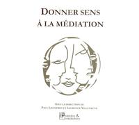 Donner sens à la médiation