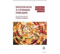 Donner Sens A L'ethique Publique - Melanges En L'honneur De Luc