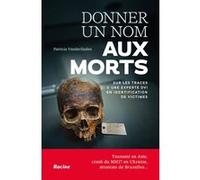Donner un nom aux morts Patricia Vanderlinden (Auteur), Nicolas Keszei (Auteur)