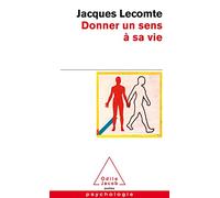 Donner un sens à sa vie