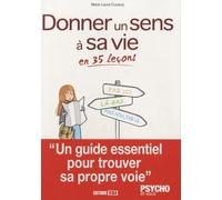 DONNER UN SENS A SA VIE EN 35 LEÇONS