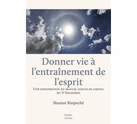 Donner vie à l'entraînement de l'esprit