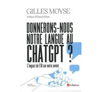 Donnerons-Nous Notre Langue À Chatgpt ? - L'impact De L'ia Sur Notre Avenir