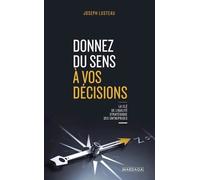 Donnez Du Sens À Vos Décisions - La e L'agilité Stratégique Des Entreprises
