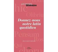 Donnez-nous notre latin quotidien