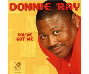 Donnie Ray - You've Got Me