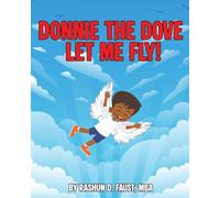 Donnie the Dove: Let Me Fly!