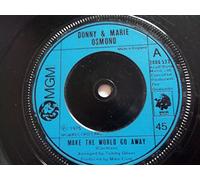 DONNY AND MARIE OSMOND - DONNY & MARIE OSMOND Make The World Go Away 7" Single
