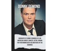 Donny Osmond: Biography of Donny Osmond He is an American singer, dancer, actor, and former teen idol, known for performing with his brothers in the Osmonds