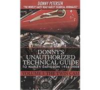 Donny's Unauthorized Technical Guide to Harley Davidson 1936-2008 Donny Petersen (Auteur)
