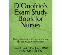 D'Onofrio's Exam Study Book for Nurses: This guide helps students prepare for the NCLEX-RN® exam