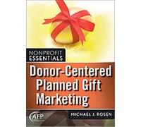 Donor-centered Planned Gift Marketing, Afp/Wiley Fund Development Series Michael J. Rosen (Auteur)