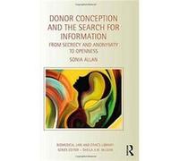 Donor Conception The Search For Informat Sonia Allan, (Auteur)