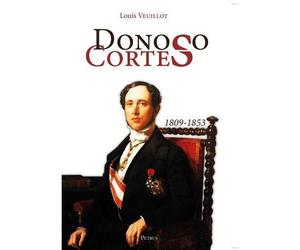 Donoso Cortès - L371 - Louis Veuillot - Rassemblement A Son Image - broché - Biographie