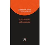 Donoso Cortés: La razón antiliberal. Una antología