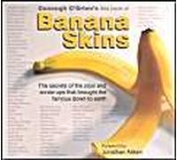 Donough O'brien's Little Book Of Banana Skins: The Secrets Of The Slips And Screw-Ups That Brought The Famous Down To Earth