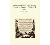 Donovan Pasha, and Some People of Egypt - Volume 1