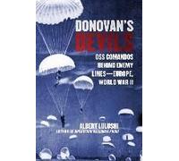 Donovan's Devils: Oss Commandos Behind Enemy Lines--Europe, World War Ii