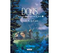 Dons Chroniques de rivages de l'ouest - Ursula Kroeber Le Guin - Atalante - broché - Roman
