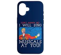 Don't Annoy Me I Will Sing Musicals at You Théâtre Musical Coque pour iPhone 16