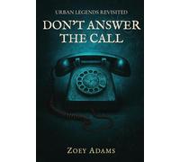 Don't Answer the Call: Urban Legends Revisited: Book One
