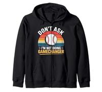 Don't Ask I'm Not Doing Gamechanger Baseball Puns - Sweat à Capuche