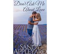 Don't Ask Me About Love - Sandy Appleyard - Appleyard Enterprises - ebook (ePub) - Livre