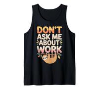 Don't Ask Me About Work Bureau Sarcastique occupé - Débardeur
