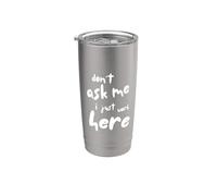 Don't Ask Me I Just Work Here Gobelet isotherme en acier inoxydable double paroi