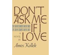 Don't Ask Me If I Love