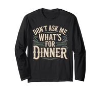 Don't Ask Me What's for Dinner Blagues affamées de mère Manche Longue
