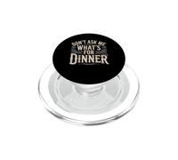 Don't Ask Me What's for Dinner Blagues affamées de mère PopSockets PopGrip pour MagSafe