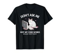 Don't Ask me Why My Code Works Developer Coder Programmateur T-Shirt Graphique avec Valeur