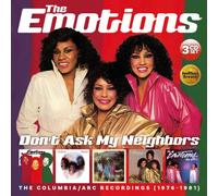 Don't Ask My Neighbors: The Columbia / Arc Recordings 1976-1981 by The Emotions