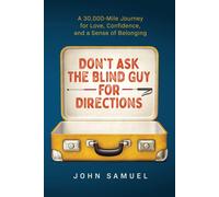 Don't Ask The Blind Guy For Directions