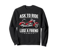 Don't Ask to Ride My Motorcycle Bike Lending Humour Sweatshirt