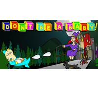 Dont Be A Baby (PC)