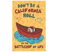 Don't be a California Roll on the Battleship of Life: Journal or Diary to Record your Life
