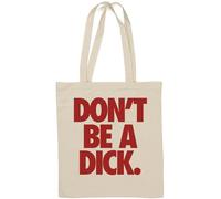 Don't Be A Dick Sac fourre-tout en coton naturel Blanc