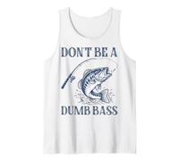 Don't Be A Dumb Bass Funny Pun Fishing Lover Débardeur