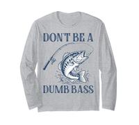 Don't Be A Dumb Bass Funny Pun Fishing Lover Manche Longue