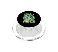 Don't Be A Dumb Bass PopSockets PopGrip pour MagSafe