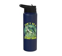 Don't Be A Dumb Bass Stainless Steel Insulated Water Bottle