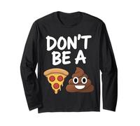 Dont Be A Funny Pizza Sarcastic Meme Humour Manche Longue