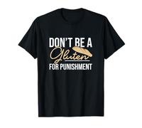 Don't Be A Gluten for Punishment Mode de Vie Amusant sans Gluten T-Shirt