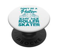 Don't Be a Hater Be a Roller Skater Retro Citation amusante PopSockets PopGrip Adhésif
