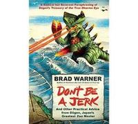 Don't Be a Jerk: And Other Practical Advice from Dogen, Japan's Greatest Zen Master - [Version Originale] Inconnu (Auteur)