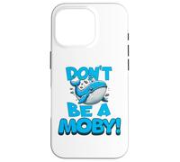 Don't Be A Moby | Humour littéraire drôle Baleine, Rat de bibliothèque Coque pour iPhone 16 Pro