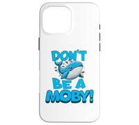 Don't Be A Moby | Humour littéraire drôle Baleine, Rat de bibliothèque Coque pour iPhone 16 Pro Max