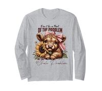 Don't Be a Part of The Problem Be The Whole Problem Cute Cow Manche Longue